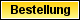 Bestellung
